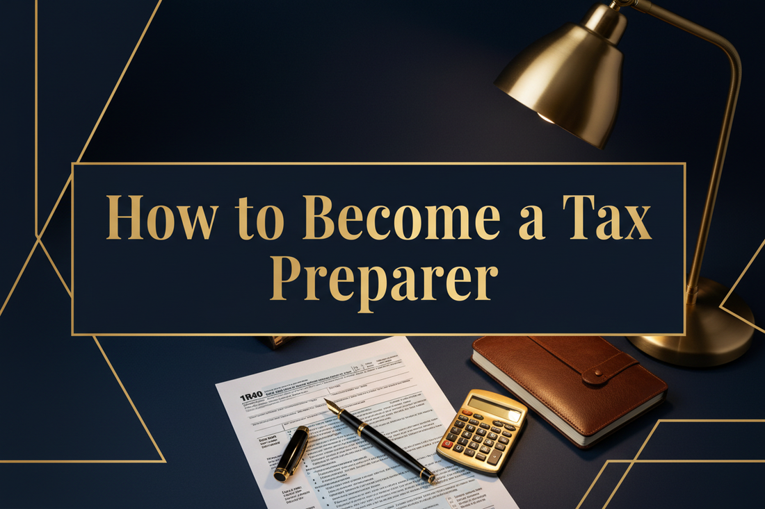 How to Become a Tax Preparer: IRS Requirements Explained